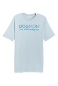 T-shirt: Dog Mom (Unisex, Light Blue)