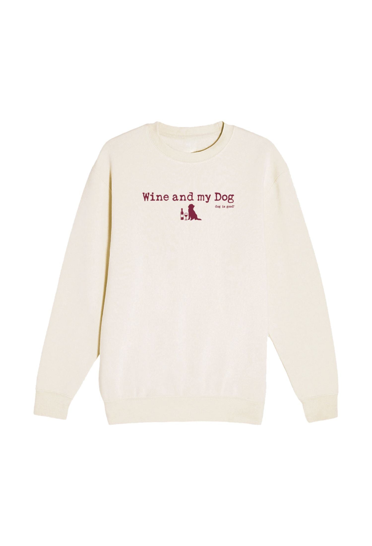Crew Neck Fleece: Wine & My Dog